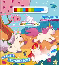 Moje Jednorożce Wodne Zgadywanki Część 1 - Opracowanie Zbiorowe