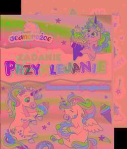 Moje Jednorożce. Zadanie Przyklejanie cz. 4 - null null