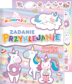 Moje Jednorożce Zadanie Przyklejanie Część 5 - Opracowanie Zbiorowe