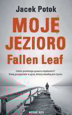 Moje Jezioro Fallen Leaf - Jacek Potok
