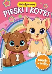 Moje kolorowe. Pieski i kotki - Praca zbiorowa