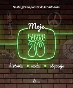 Moje lata 70 - Jabłoński Janusz
