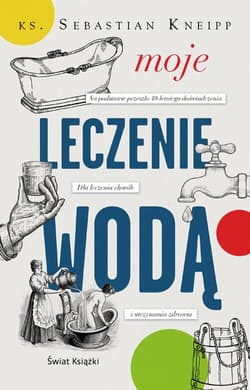 Moje leczenie wodą - Kneipp ks. Sebastian