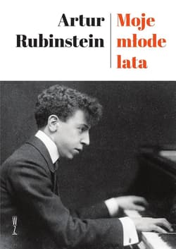 Moje młode lata - Artur Rubinstein