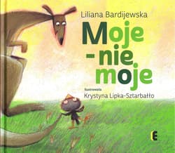 Moje - nie moje - Liliana Bardijewska
