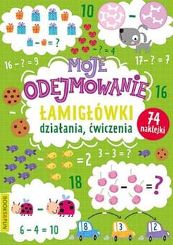 Moje odejmowanie. Łamigłówki, działania, ćwiczenia - Opracowanie Zbiorowe