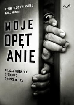 Moje opętanie Relacja człowieka opętanego od dzieciństwa - Vaiasuso Francesco Rodari Paolo