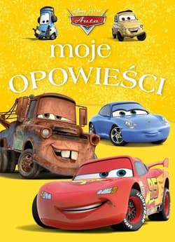 Moje opowieści. Disney Pixar Auta - Praca zbiorowa