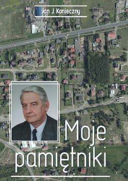 Moje pamiętniki - Konieczny Jan J.