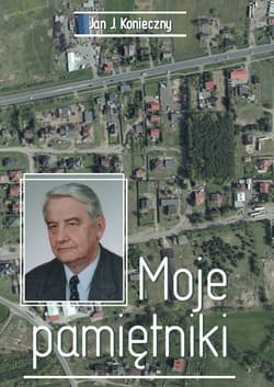 Moje pamiętniki - Konieczny Jan J.