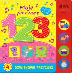Moje pierwsze 1 2 3 Dźwiękowe przyciski - Opracowanie Zbiorowe