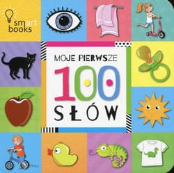 Moje pierwsze 100 słów - Opracowanie Zbiorowe