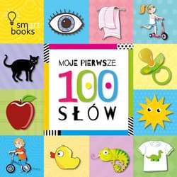 Moje pierwsze 100 słów - Opracowanie Zbiorowe