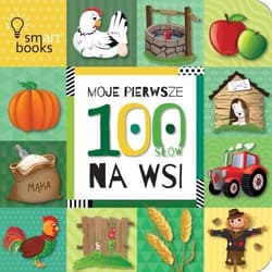 Moje pierwsze 100 słów Na wsi - Redakcja Redakcja