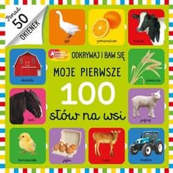 Moje pierwsze 100 słów na wsi - Opracowanie Zbiorowe