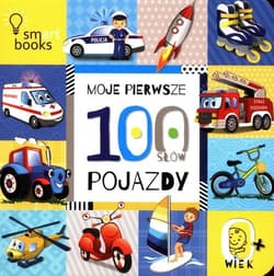 Moje pierwsze 100 słów Pojazdy