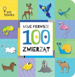 Moje pierwsze 100 zwierząt - Opracowanie Zbiorowe