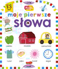 Moje pierwsze. Akademia mądrego dziecka. Moje pierwsze - Roger Priddy