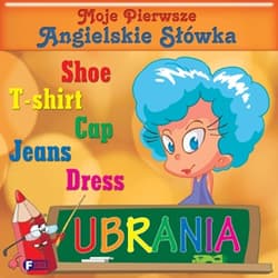 Moje pierwsze ang. słówka. Ubrania - Studio Fenix