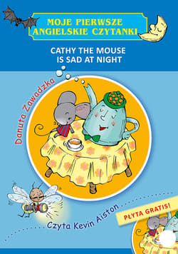 Moje pierwsze angielskie czytanki. Cathy the Mouse Is Sad at Night - Danuta Zawadzka