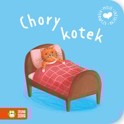 Moje pierwsze bajeczki Chory kotek - Opracowanie Zbiorowe