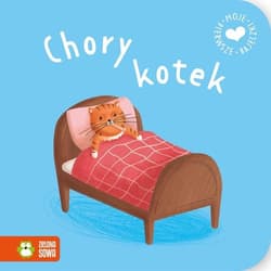 Moje pierwsze bajeczki Chory kotek - Opracowanie Zbiorowe