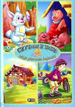 Moje pierwsze bajeczki Czytam z tatą - Opracowanie Zbiorowe