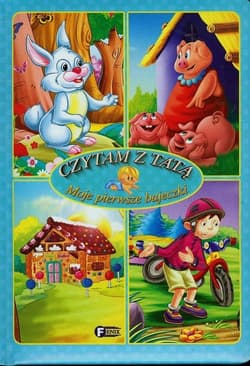 Moje pierwsze bajeczki Czytam z tatą - Opracowanie Zbiorowe