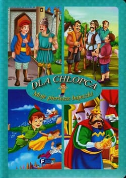 Moje pierwsze bajeczki Dla chłopca