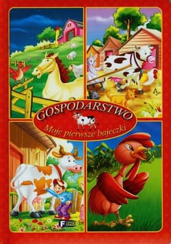 Moje pierwsze bajeczki Gospodarstwo