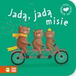 Moje pierwsze bajeczki Jadą jadą misie - Opracowanie Zbiorowe