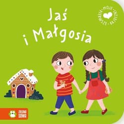 Moje pierwsze bajeczki Jaś i Małgosia - Opracowanie Zbiorowe