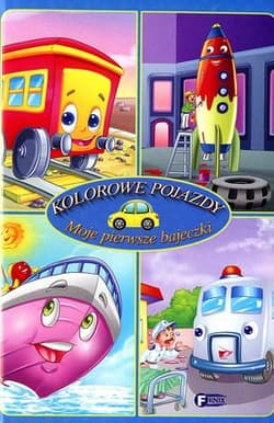 Moje pierwsze bajeczki Kolorowe pojazdy - Opracowanie Zbiorowe