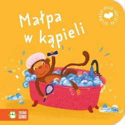 Moje pierwsze bajeczki. Małpa w kąpieli - Opracowanie Zbiorowe