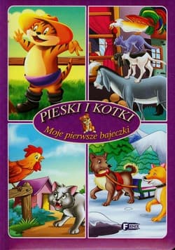 Moje pierwsze bajeczki Pieski i kotki