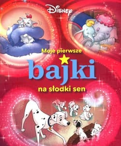 Moje pierwsze bajki na słodki sen Disney
