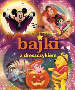 Moje pierwsze bajki z dreszczykiem - Praca zbiorowa