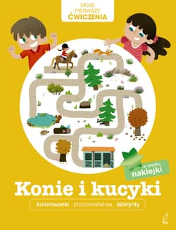 Moje pierwsze ćwiczenia. Konie i kucyki - Opracowanie Zbiorowe