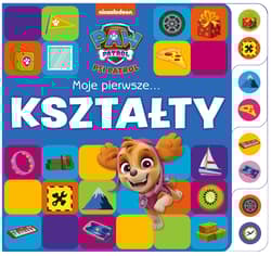 Moje pierwsze… Kształty. Psi Patrol - Opracowanie Zbiorowe