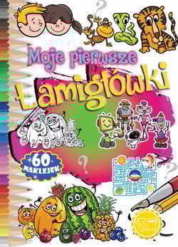 Moje pierwsze łamigłówki - Opracowanie Zbiorowe