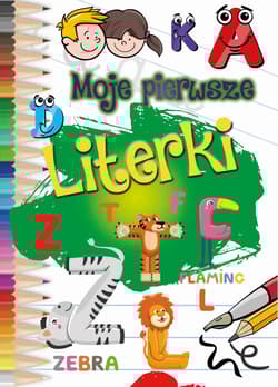 Moje pierwsze literki - Opracowanie Zbiorowe