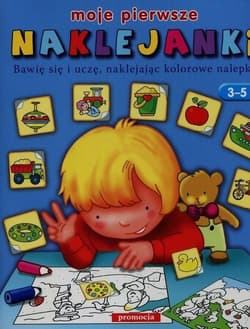 Moje pierwsze naklejanki Naklejanki Bawię się i uczę, naklejając kolorowe nalepki - Mariola Langowska-Bałys