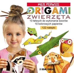 Moje pierwsze origami Zwierzęta