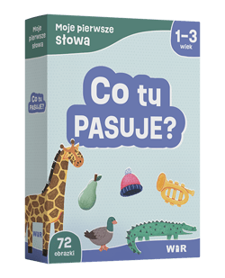 Moje pierwsze słowa Co tu pasuje?