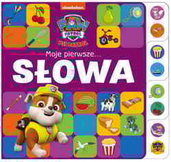 Moje pierwsze… Słowa. Psi Patrol - Opracowanie Zbiorowe