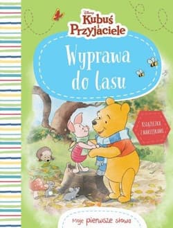 Moje pierwsze słowa Wyprawa do lasu Disney Kubuś i Przyjaciele - Praca zbiorowa