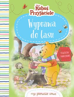Moje pierwsze słowa Wyprawa do lasu Disney Kubuś i Przyjaciele - Praca zbiorowa