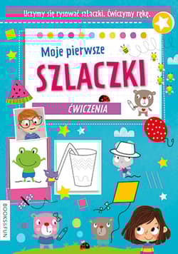 Moje pierwsze szlaczki - Opracowanie Zbiorowe