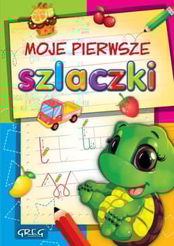 MOJE PIERWSZE SZLACZKI BR - Opracowanie Zbiorowe