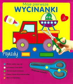 Moje pierwsze wycinanki. Pojazdy - Praca zbiorowa